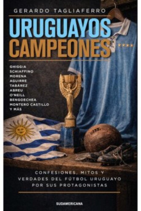 URUGUAYOS CAMPEONES URUGUAYOS CAMPEONES