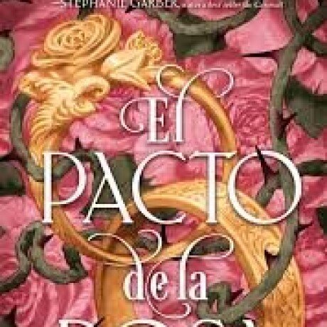 EL PACTO DE LA ROSA EL PACTO DE LA ROSA