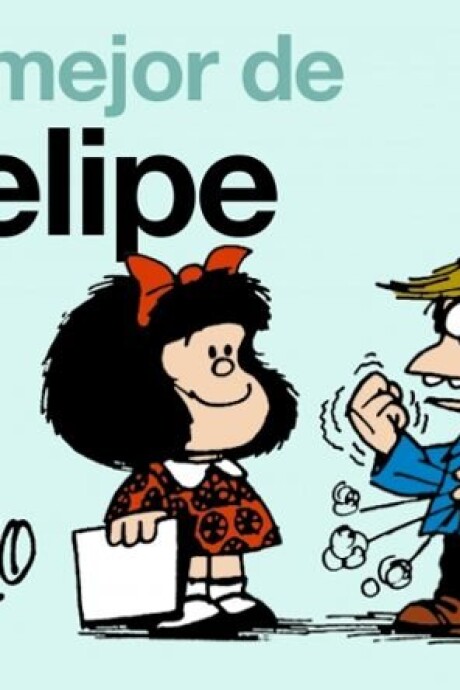 LO MEJOR DE FELIPE LO MEJOR DE FELIPE