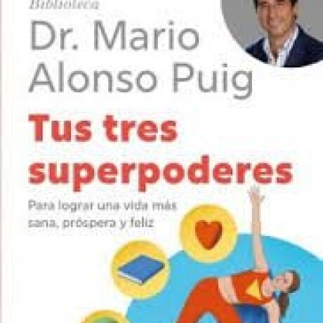 TUS TRES SUPERPODERES TUS TRES SUPERPODERES