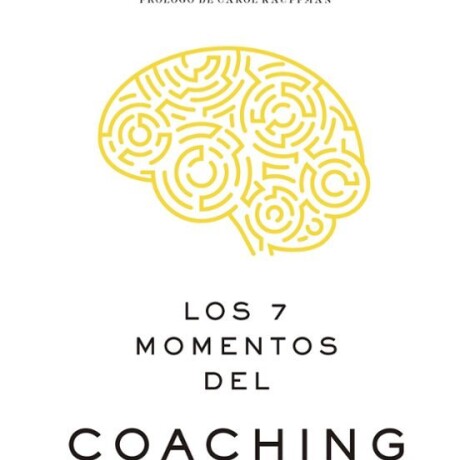 LOS 7 MOMENTOS DEL COACHING LOS 7 MOMENTOS DEL COACHING