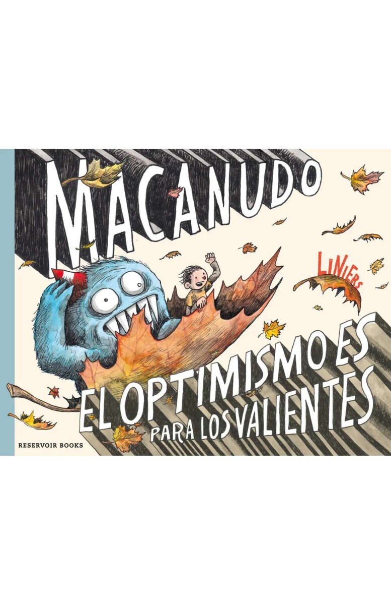 Macanudo. El optimismo es para los valientes 