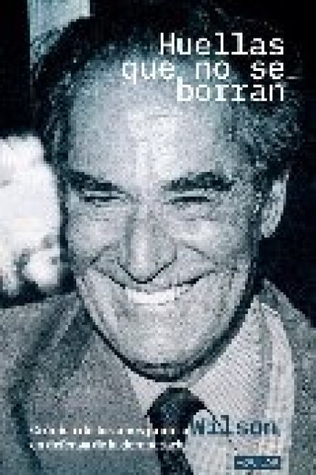 HUELLAS QUE NO SE BORRAN HUELLAS QUE NO SE BORRAN