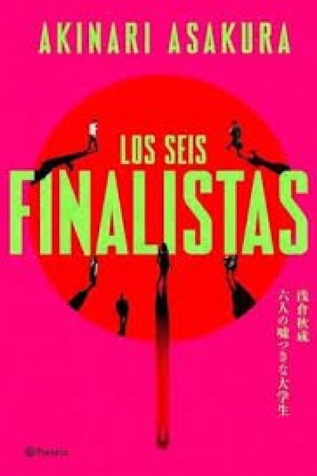 LOS SEIS FINALISTAS LOS SEIS FINALISTAS