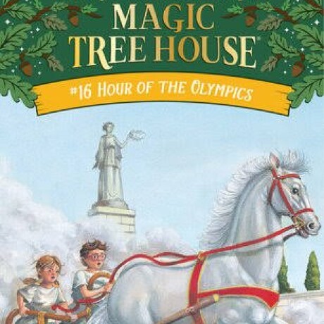 MAGIC TREE HOUSE 16 HOUR OF THE OLYMPICS MAGIC TREE HOUSE 16 HOUR OF THE OLYMPICS