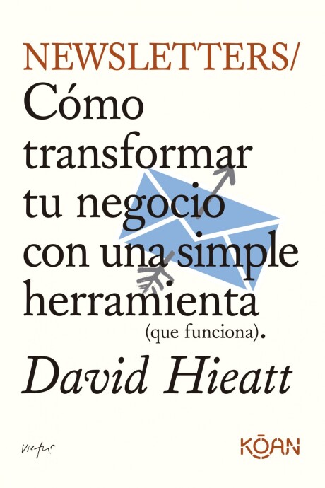 NEWSLETTERS. COMO TRANSFORMAR TU NEGOCIO CON UNA SIMPLE HERRAMIENTA NEWSLETTERS. COMO TRANSFORMAR TU NEGOCIO CON UNA SIMPLE HERRAMIENTA