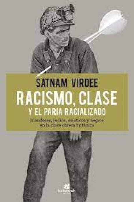 RACISMO CLASE Y EL PARIA RACIALIZADO RACISMO CLASE Y EL PARIA RACIALIZADO