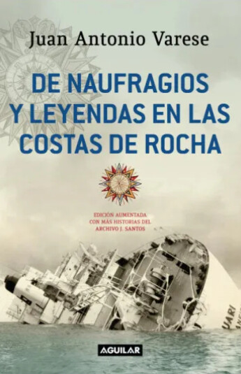De naufragios y leyendas en las costas de Rocha De naufragios y leyendas en las costas de Rocha