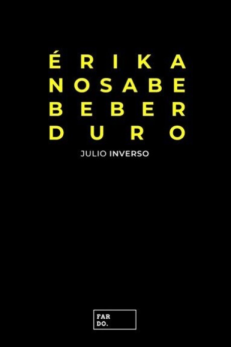 ERIKA NO SABE BEBER DURO ERIKA NO SABE BEBER DURO