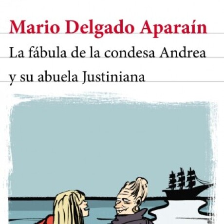 LA FABULA DE LA CONDESA ANDREA Y SU ABUELA JUSTINIANA LA FABULA DE LA CONDESA ANDREA Y SU ABUELA JUSTINIANA