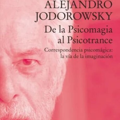 DE LA PSICOMAGIA AL PSICOARTE DE LA PSICOMAGIA AL PSICOARTE