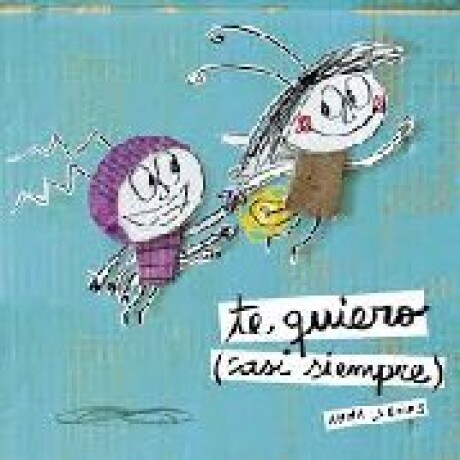 TE QUIERO (CASI SIEMPRE) TE QUIERO (CASI SIEMPRE)