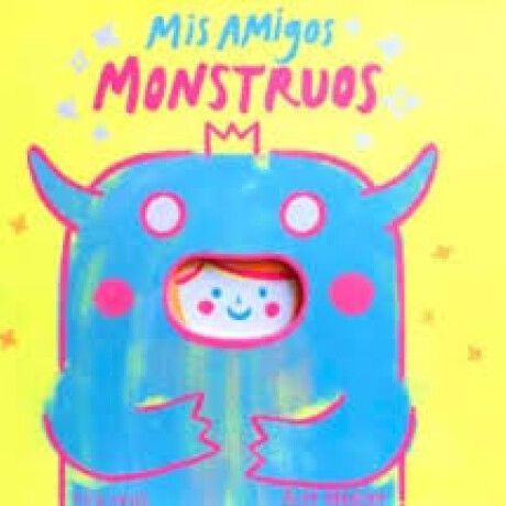 MIS AMIGOS MOSNTRUOS MIS AMIGOS MOSNTRUOS