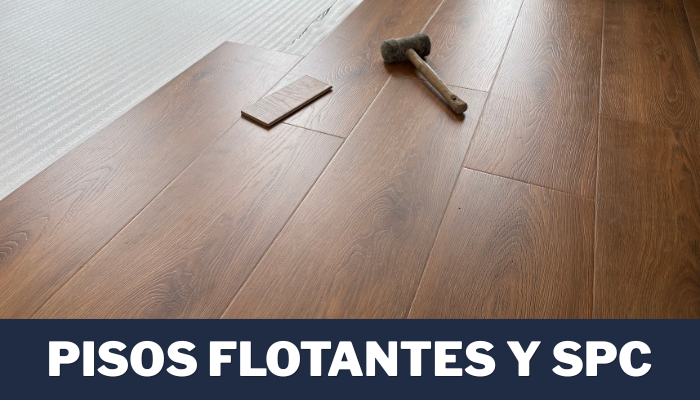pisos flotantes y vinilico spc