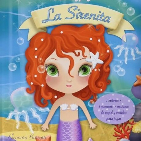 LEE, VISTE Y JUEGA LA SIRENITA LEE, VISTE Y JUEGA LA SIRENITA