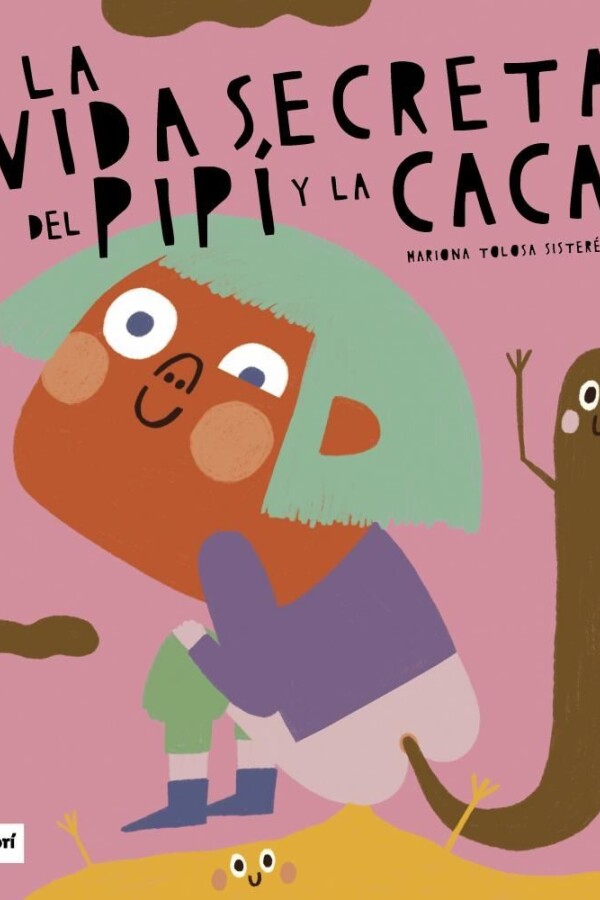 Vida Secreta Del Pipí Y La Caca, La Vida Secreta Del Pipí Y La Caca, La