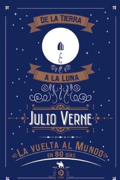 DE LA TIERRA A LA LUNA - LA VUELTA AL MUNDO EN 80 DIAS DE LA TIERRA A LA LUNA - LA VUELTA AL MUNDO EN 80 DIAS