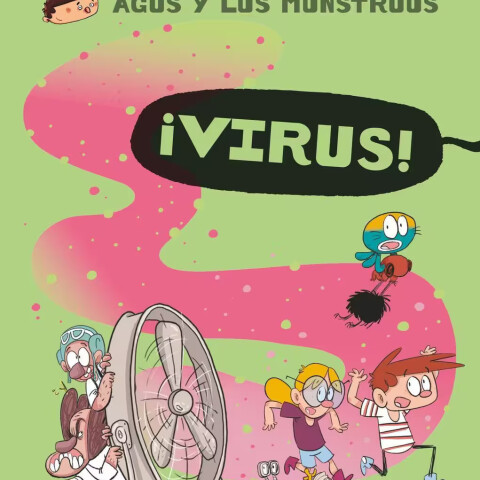 Agus y los Monstruos 14. ¡Virus! Agus y los Monstruos 14. ¡Virus!