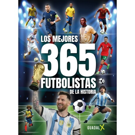 LOS MEJORES 365 FUTBOLISTAS DE LA HISTORIA 001