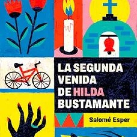 LA SEGUNDA VENIDA DE HILDA BUSTAMANTE LA SEGUNDA VENIDA DE HILDA BUSTAMANTE