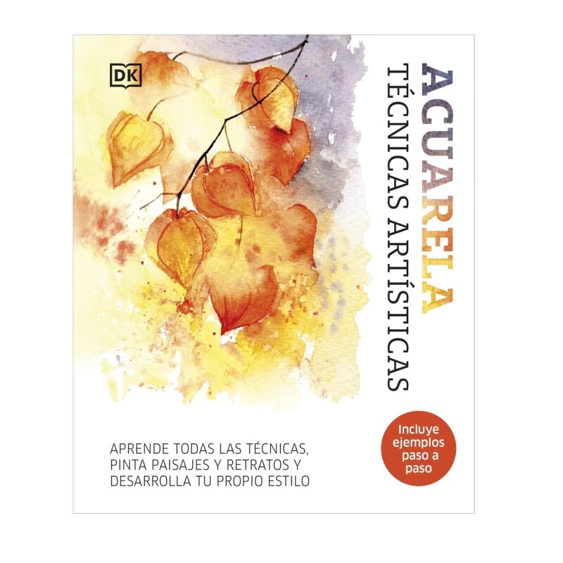 ACUARELA. TÉCNICAS ARTÍSTICAS ACUARELA. TÉCNICAS ARTÍSTICAS