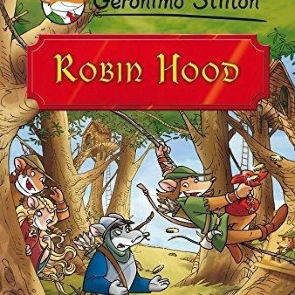 Robin Hood. Geronimo Stilton Robin Hood. Geronimo Stilton