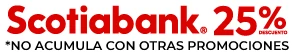 Beneficios Scotiabank 25% - NO ACUMULA CON OTRAS PROMOCIONES