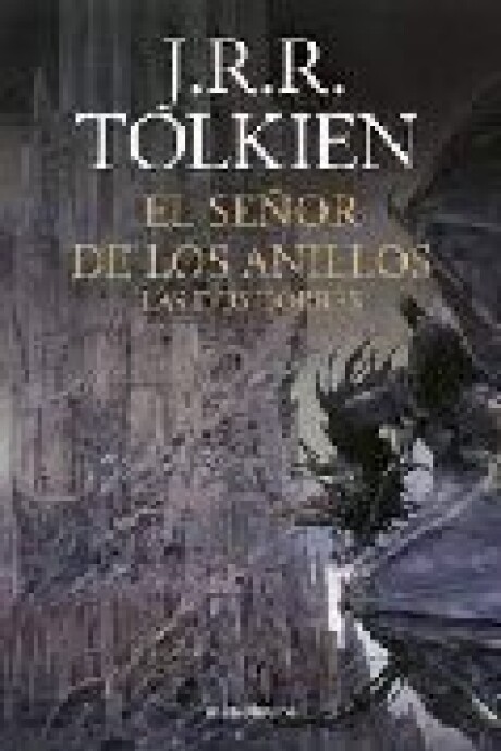 EL SEÑOR DE LOS ANILLOS II. LAS DOS TORRES EL SEÑOR DE LOS ANILLOS II. LAS DOS TORRES
