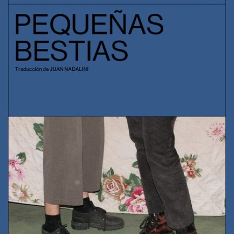 PEQUEÑAS BESTIAS PEQUEÑAS BESTIAS