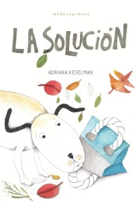 Solución, La Solución, La