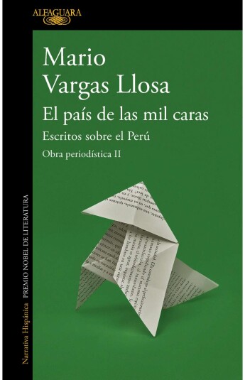 El país de las mil caras: Escritos sobre el Perú. Obra periodística II El país de las mil caras: Escritos sobre el Perú. Obra periodística II