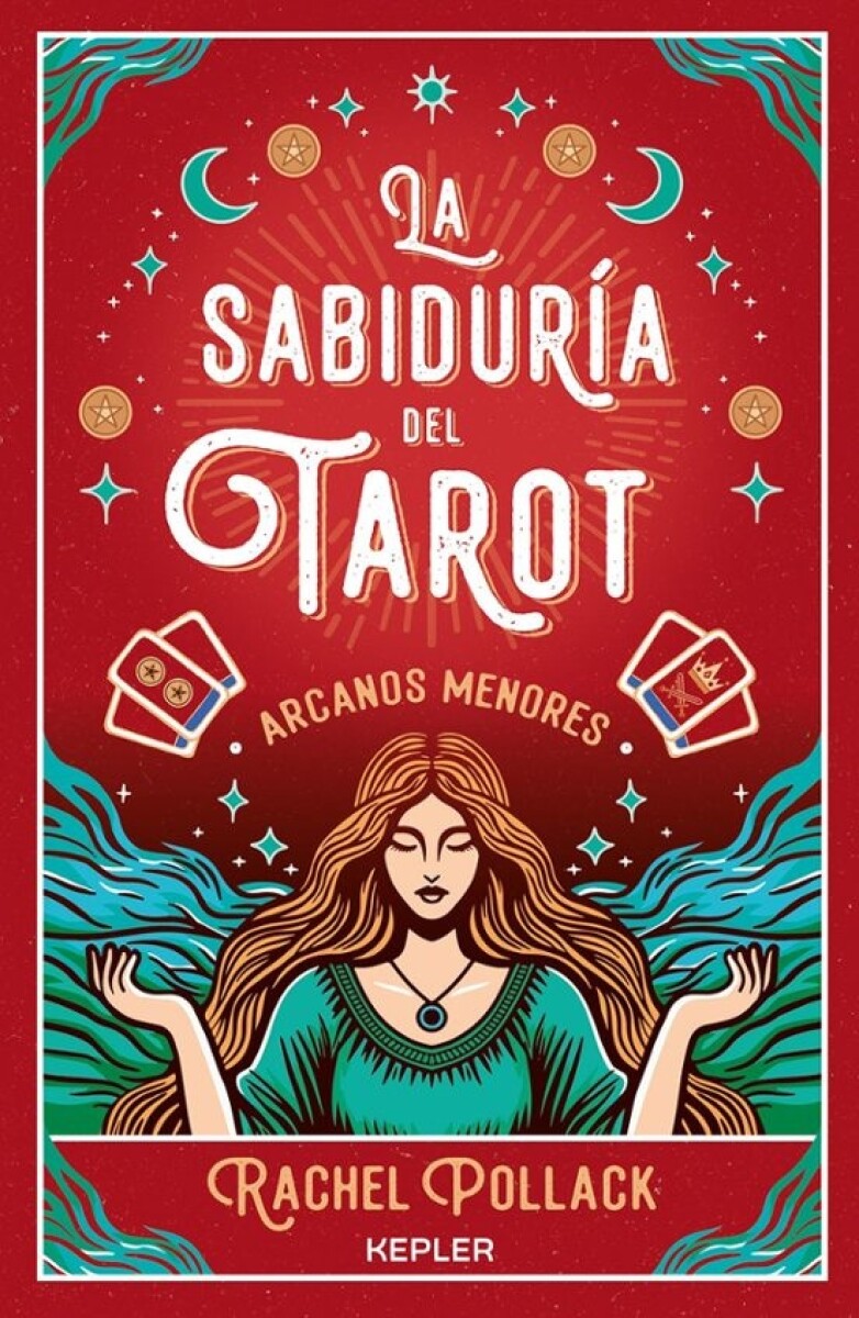La Sabiduría del tarot. Arcanos Menores 