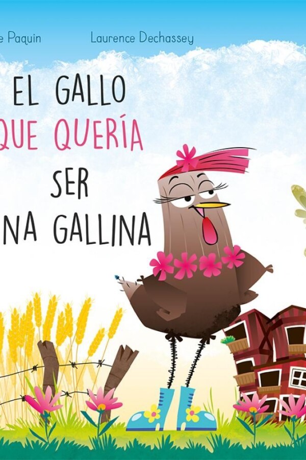 Gallo Que Quería Ser Una Gallina, El Gallo Que Quería Ser Una Gallina, El
