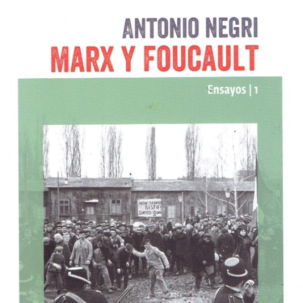 Marx Y Foucault. Ensayos 1 Marx Y Foucault. Ensayos 1