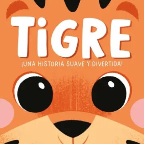 TIGRE TIGRE