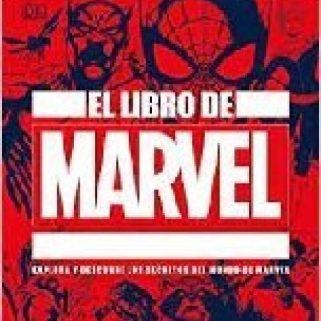EL LIBRO DE MARVEL EL LIBRO DE MARVEL