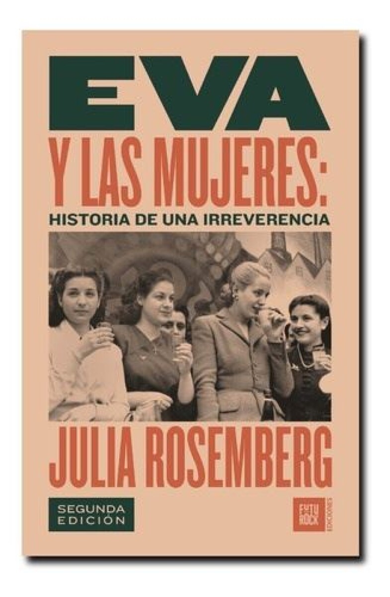 Eva Y Las Mujeres: Historia De Una Irreverencia. 2a Edicion 