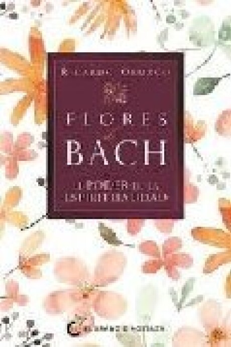 FLORES DE BACH FLORES DE BACH