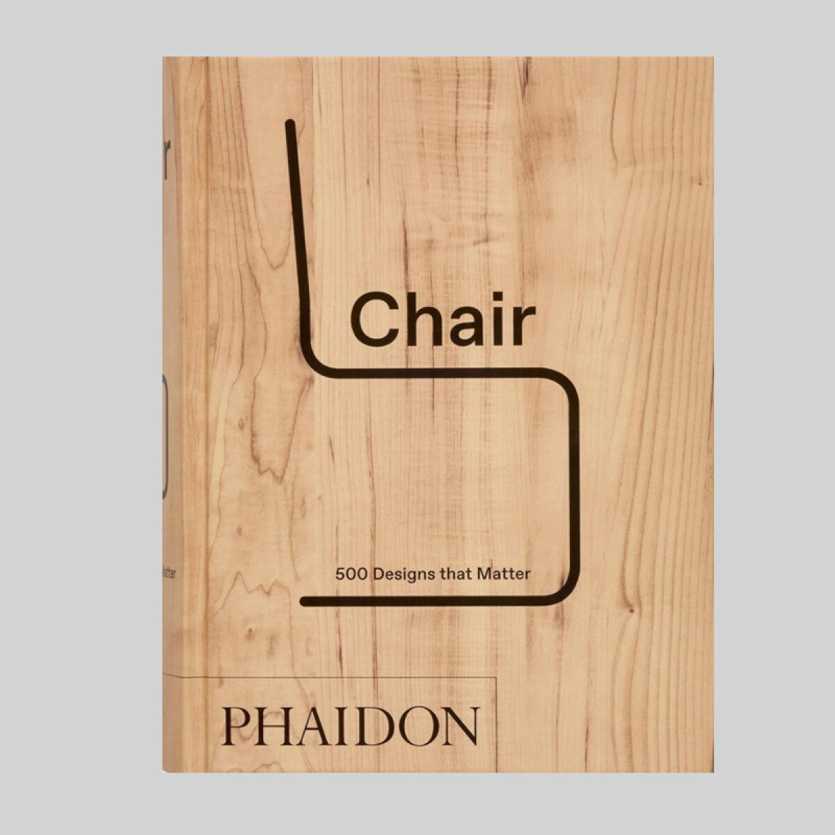 CHAIR: 500 DESIGNS THAT MATTER 