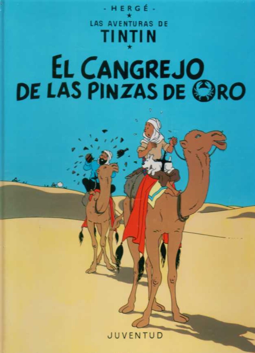 CANGREJO DE LAS PINZAS DE ORO, EL. LAS AVENTURAS DE TINTIN. TAPA DURA 