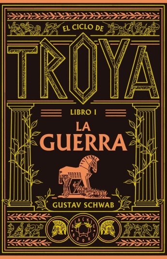 La guerra (Ciclo de Troya vol. 1) La guerra (Ciclo de Troya vol. 1)