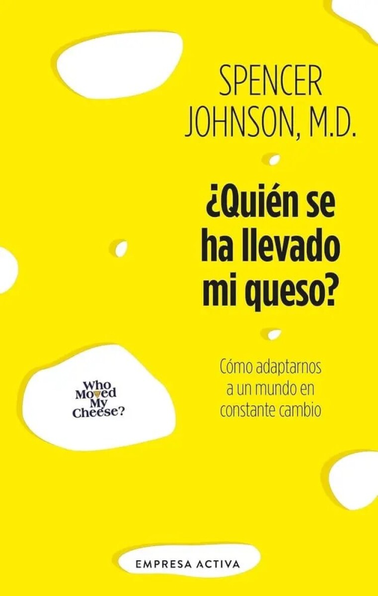 QUIEN SE HA LLEVADO MI QUESO 