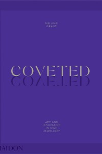 Coveted. Art And Innovation In High Jewelry Coveted. Art And Innovation In High Jewelry
