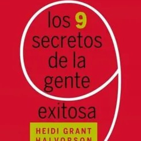 LOS 9 SECRETOS DE LA GENTE EXITOSA LOS 9 SECRETOS DE LA GENTE EXITOSA