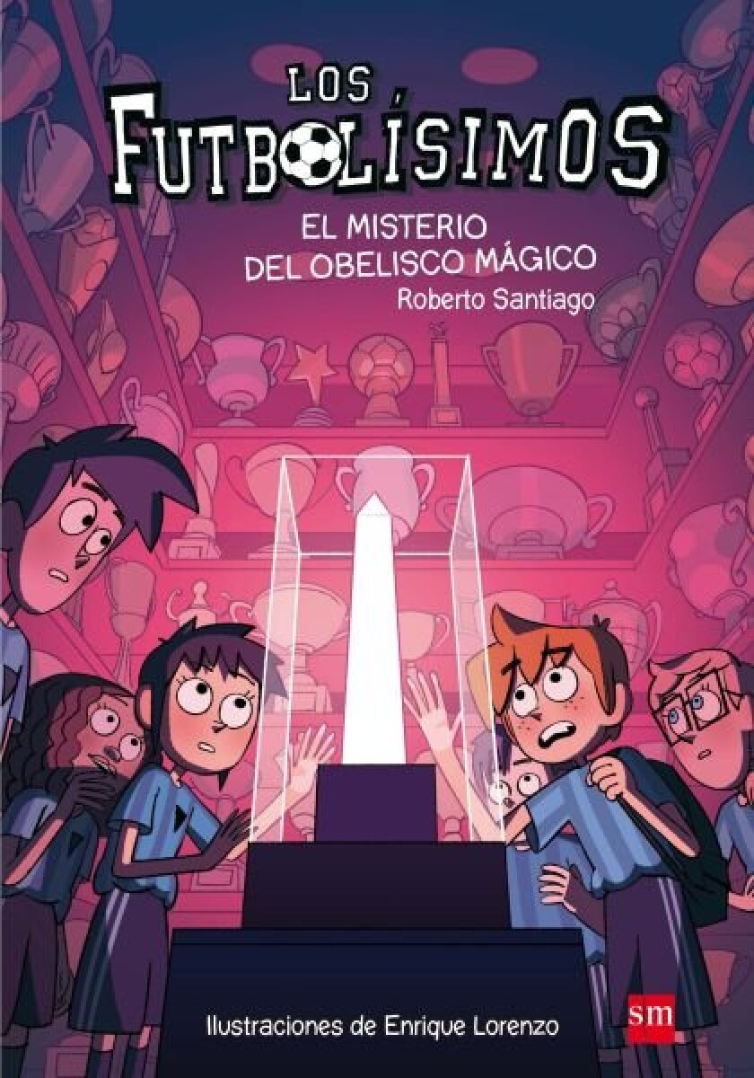 LOS FUTBOLISIMOS 12 - EL MISTERIO DEL OBELISCO MAGICO 