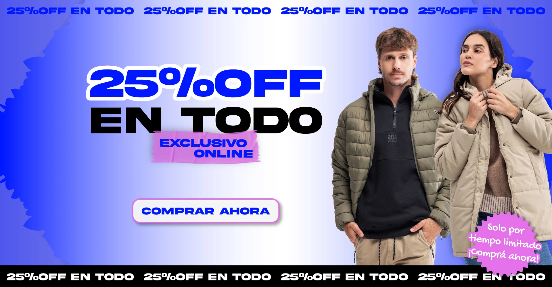 25% OFF exclusivo online