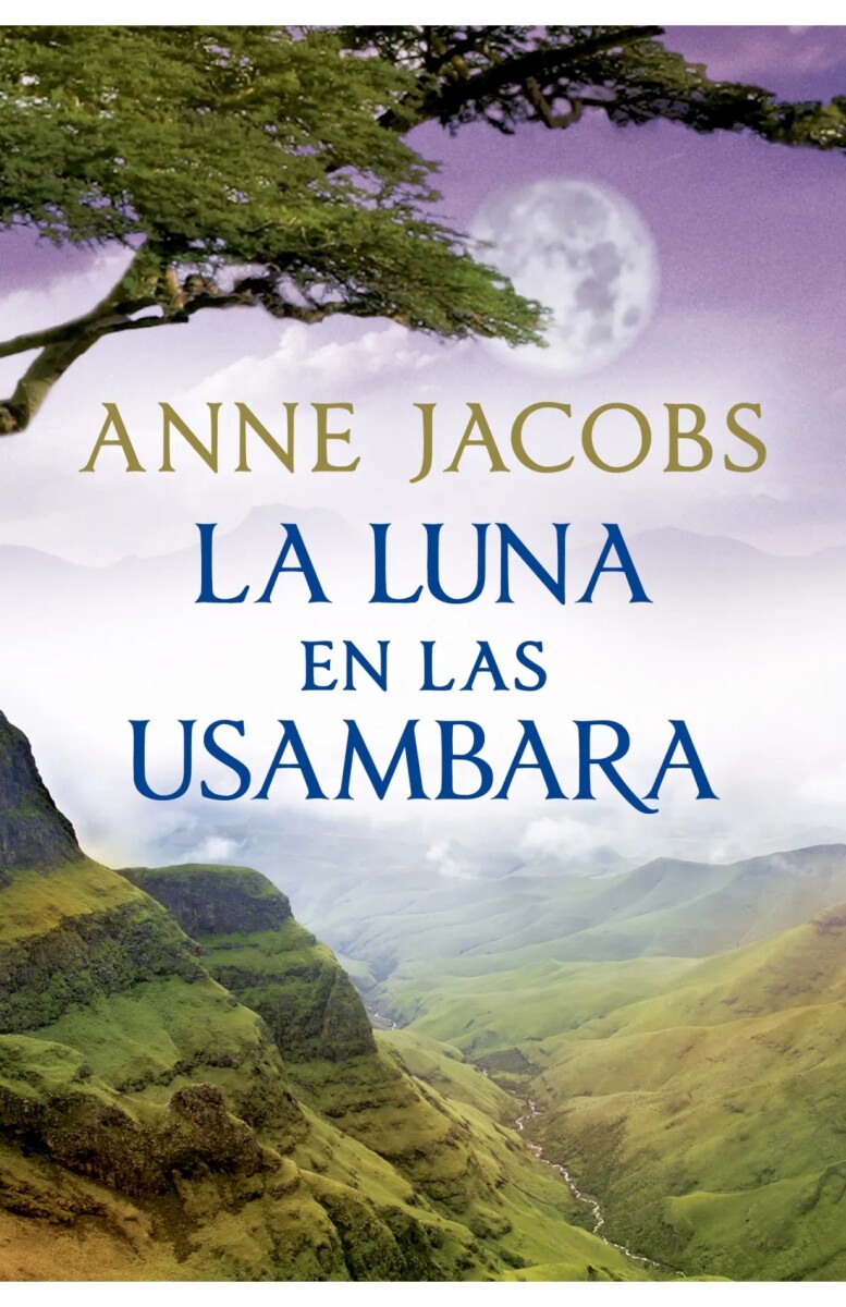 La luna en las Usambara. Sueños de África 02 