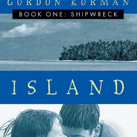 ISLAND : BOOK ONE - SHIPWRECK ISLAND : BOOK ONE - SHIPWRECK