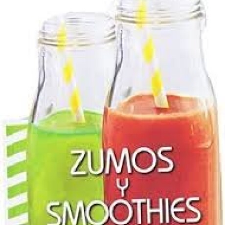 ZUMOS Y SMOOTHIES ZUMOS Y SMOOTHIES