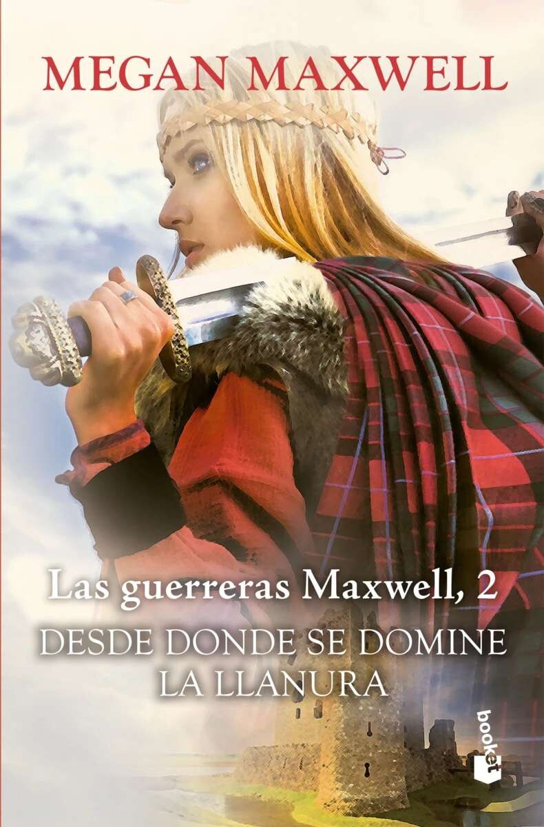 Desde donde se domine la llanura. Las Guerreras Maxwell 02 